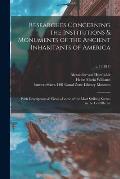 Researches Concerning the Institutions & Monuments of the Ancient Inhabitants of America: With Descriptions & Views of Some of the Most Striking Scene