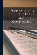 Supplement to the Parke Families of Connecticut