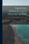 Grafting Tropical Fruit Trees in Hawaii; no.6