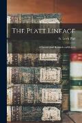The Platt Lineage: a Genealogical Research and Record