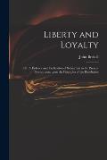 Liberty and Loyalty: or, A Defence and Explication of Subjection to the Present Government Upon the Principles of the Revolution