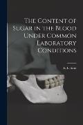 The Content of Sugar in the Blood Under Common Laboratory Conditions