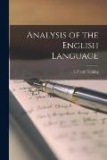 Analysis of the English Language [microform]
