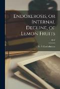 Endoxerosis, or Internal Decline, of Lemon Fruits; B605