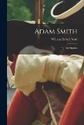Adam Smith [microform]; an Oration