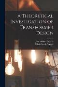 A Theoretical Investigation of Transformer Design