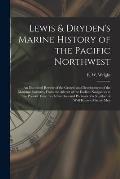 Lewis & Dryden's Marine History of the Pacific Northwest [microform]: an Illustrated Review of the Growth and Development of the Maritime Industry, Fr