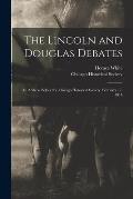 The Lincoln and Douglas Debates: an Address Before the Chicago Historical Society, February 17, 1914