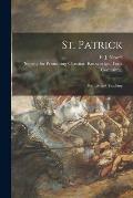 St. Patrick [microform]: His Life and Teaching