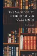 The Manuscript Book of Oliver Goldsmith