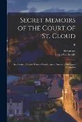Secret Memoirs of the Court of St. Cloud: in a Series of Letters From a Gentleman at Paris to a Nobleman in London; II