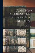 Clarkson - Coddington - Gilman. Bible Records ...