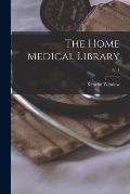 The Home Medical Library; v. 1