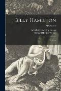 Billy Hamilton; a Novel; RBC Wilmer