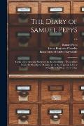 The Diary of Samuel Pepys: Clerk of the Acts and Secretary to the Admiralty: Transcribed From the Shorthand Manuscript in the Pepysian Library Ma