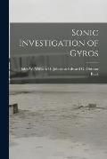 Sonic Investigation of Gyros