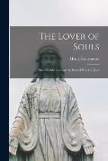 The Lover of Souls: Short Conferences on the Sacred Heart of Jesus