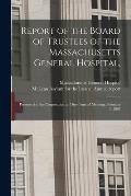 Report of the Board of Trustees of the Massachusetts General Hospital,: Presented to the Corporation at Their Annual Meeting, February 3, 1864