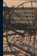 Willow Scab Fungus, Fusicladium Saliciperdum /