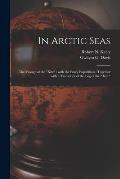 In Arctic Seas [microform]: the Voyage of the Kite With the Peary Expedition: Together With a Transcript of the Log of the  Kite