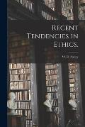 Recent Tendencies in Ethics.