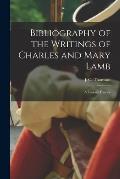 Bibliography of the Writings of Charles and Mary Lamb: a Literary History