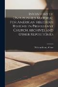 Inventory of Unpublished Material for American Religious History in Protestant Church Archives and Other Repositories