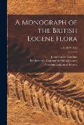 A Monograph of the British Eocene Flora; v.1 (1879-1882)