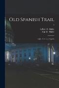 Old Spanish Trail: Santa F? to Los Angeles; 1
