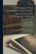 Holmes's The Chambered Nautilus, and Lincoln's Gettysburg Speech: a Study and Interpretation, With Preliminary Comments, Notes, and Questions