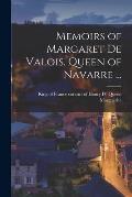 Memoirs of Margaret De Valois, Queen of Navarre ... [microform]