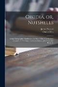 Oikidia, or, Nutshells: Being Ichnographic Distributions for Small Villas, Chiefly Upon Oeconomical Principles: in Seven Classes, With Occasio