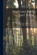 Alabama Bird Day Book; 1918