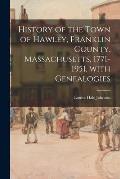 History of the Town of Hawley, Franklin County, Massachusetts, 1771-1951, With Genealogies