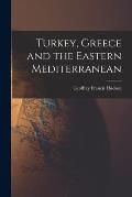 Turkey, Greece and the Eastern Mediterranean