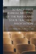 Seventy-first Annual Meeting of the Maryland State Teachers' Association