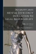 Insanity and Mental Deficiency in Relation to Legal Responsibility: a Study in Psychological Jurisprudence