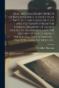Real and Imaginary Effects of Intemperance. A Statistical Sketch, Containing Letters and Statements From the Superintendents of Eighty American Insane