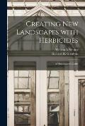 Creating New Landscapes With Herbicides; a Homeowner's Guide