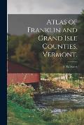 Atlas of Franklin and Grand Isle Counties, Vermont.
