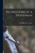 Recreations of a Sportsman; v.1