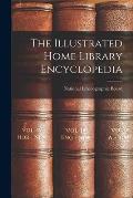 The Illustrated Home Library Encyclopedia