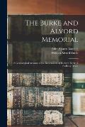 The Burke and Alvord Memorial: A Genealogical Account of the Descendants of Richard Burke of Sudbury, Mass.