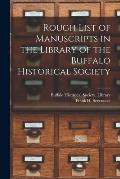Rough List of Manuscripts in the Library of the Buffalo Historical Society