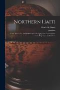 Northern Haiti: Land, Land Use, and Settlement: a Geographical Investigation of the Département Du Nord
