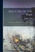 Sketches of the War: a Series of Letters to the North Moore Street School of New York