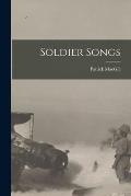 Soldier Songs [microform]