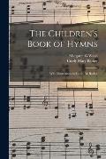 The Children's Book of Hymns: With Illustrations by Cicely M. Barker