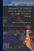 Memoirs of Louis 14 and the Regency by the Duke of Saint-Simon; Tr. by Bayle St. John ... With Special Introduction by L?on Vall?e ... [Ed. De Luxe];