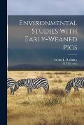 Environmental Studies With Early-weaned Pigs